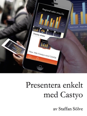 Presentera enkelt med Castyo (e-bok) av Staffan