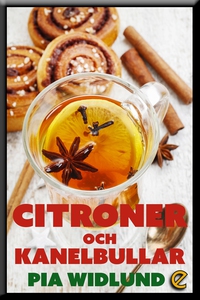 Citroner och kanelbullar (e-bok) av Pia Widlund