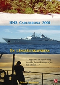 HMS Carlskrona 2001 : En långsällskapsresa