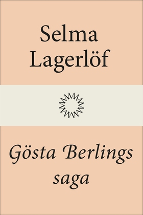 Gösta Berlings saga (e-bok) av Selma Lagerlöf