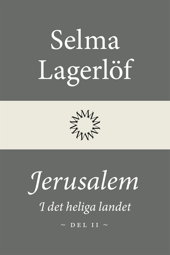 Jerusalem: I det heliga landet (Del 2) (e-bok) av Selma Lagerlöf