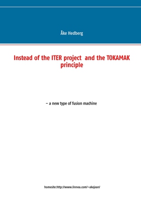 Instead of the ITER project  and the TOKAMAK pr