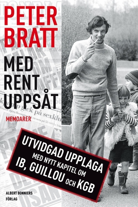 Med rent uppsåt : memoarer (e-bok) av Peter Bra