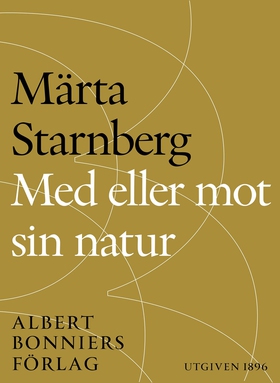 Med eller mot sin natur : en berättelse tillägn