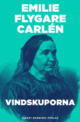 Vindskuporna (e-bok) av Emilie Flygare-Carlén