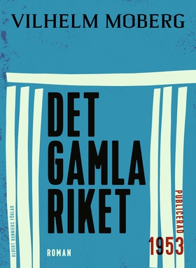 Det gamla riket (e-bok) av Vilhelm Moberg