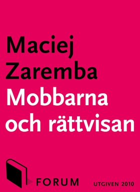 Mobbarna och rättvisan (e-bok) av Maciej Zaremb