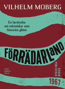 Förrädarland : En berättelse om människor som h