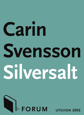 Silversalt (e-bok) av Carin Svensson, Carin
