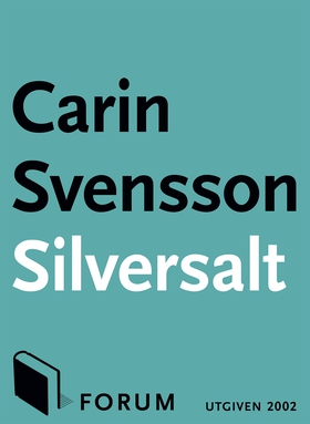 Silversalt (e-bok) av Carin Svensson, Carin 