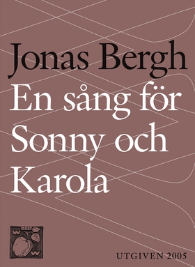 En sång för Sonny och Karola (e-bok) av Jonas B