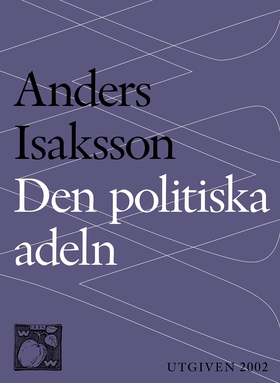 Den politiska adeln (e-bok) av Anders Isaksson