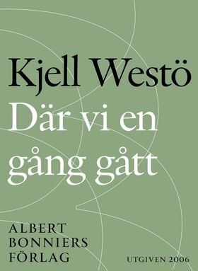 Där vi en gång gått (e-bok) av Kjell Westö