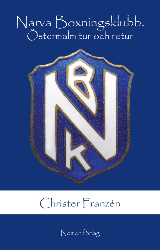 Narva Boxningsklubb. - Östermalm tur och retur