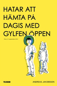 Hatar att hämta på dagis med gylfen öppen (e-bo