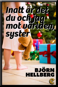 Inatt är det du och jag mot världen, syster (e-