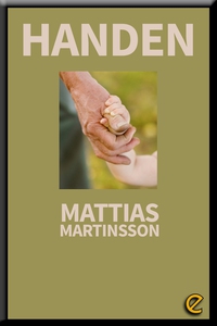 Handen (e-bok) av Mattias Martinsson