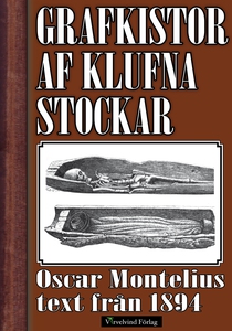 Grafkistor af klufna och urhålkade stockar - Ar