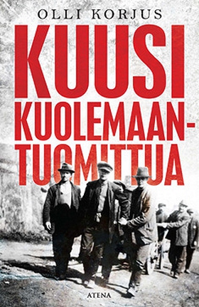 Kuusi kuolemaantuomittua (e-bok) av Olli Korjus