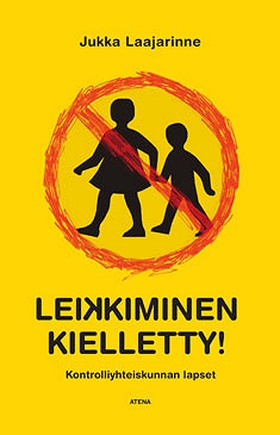 Leikkiminen kielletty! (e-bok) av Jukka Laajari