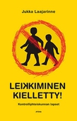 Leikkiminen kielletty!