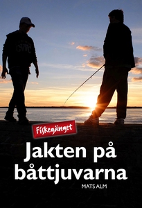 Fiskegänget & Jakten på båttjuvarna (e-bok) av