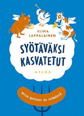 Syötäväksi kasvatetut (e-bok) av Elina Lappalai