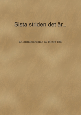 Sista striden det är... (e-bok) av Micke Täll