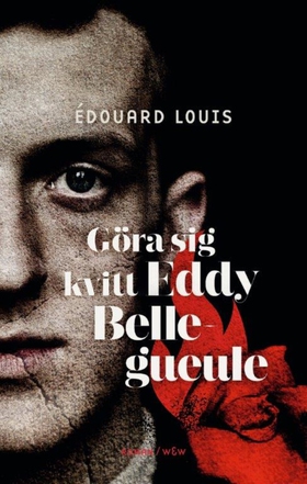 Göra sig kvitt Eddy Bellegueule (e-bok) av Edou