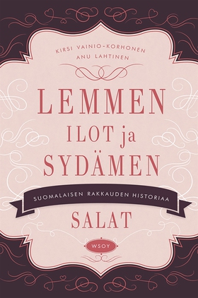 Lemmen ilot ja sydämen salat (e-bok) av Anu Lah