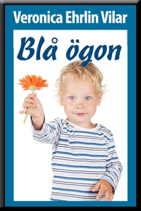 Blå ögon (e-bok) av Veronica Ehrlin Vilar