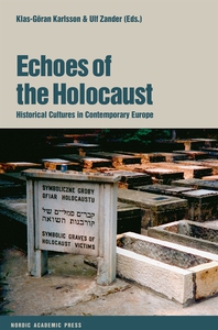 Echoes of the Holocaust: Historical Cultures in