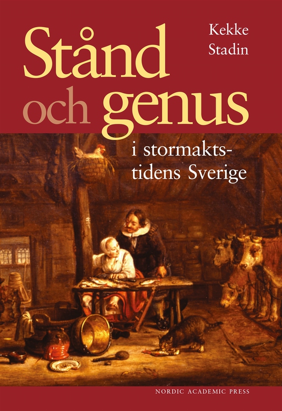 Stånd och genus i stormaktstidens Sverige (e-bok) av Kekke Stadin
