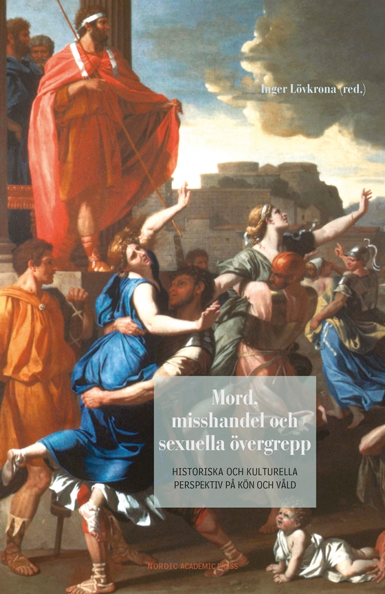 Mord, misshandel och sexuella övergrepp: Historiska och kulturella perspektiv på kön och våld