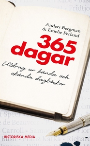365 dagar : utdrag ur kända och okända dagböcke