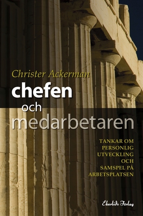 Chefen och medarbetaren (e-bok) av Christer Ack