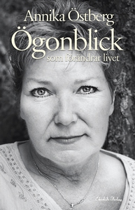 Ögonblick som förändrar livet (e-bok) av Annika