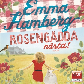 Rosengädda nästa! (ljudbok) av Emma Hamberg