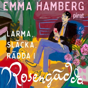 Larma, släcka, rädda i Rosengädda (ljudbok) av 