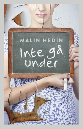 Inte gå under (e-bok) av Malin Hedin