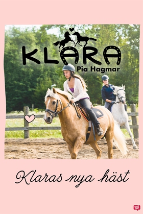 Klara 14 - Klaras nya häst (e-bok) av Pia Hagma