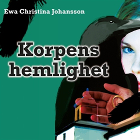 Korpens hemlighet (ljudbok) av Åsa Carlsson, Ew