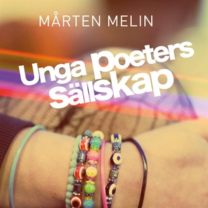 Unga poeters sällskap (ljudbok) av Mårten Melin