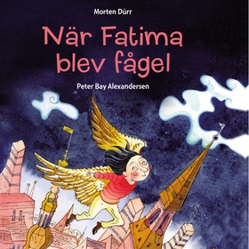 När Fatima blev fågel (ljudbok) av Morten Dürr