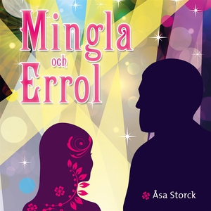 Mingla och Errol (ljudbok) av Åsa Storck