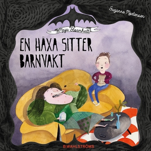 Maja Stormhatt 1 - En häxa sitter barnvakt (e-b