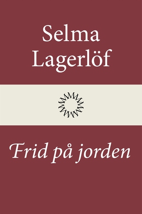 Frid på jorden (e-bok) av Selma Lagerlöf
