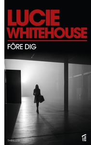 Före dig (e-bok) av Lucie Whitehouse