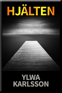 Hjälten (e-bok) av Ylwa Karlsson