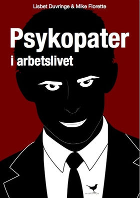 Psykopater i arbetslivet (e-bok) av Lisbet Duvr